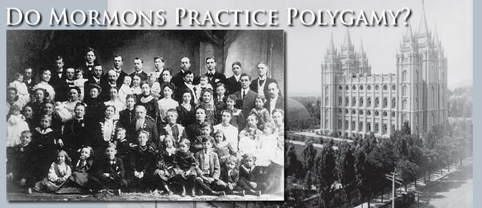 Do Mormons Practice Polygamy?