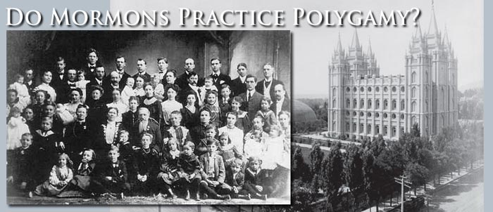 Do Mormons Practice Polygamy?